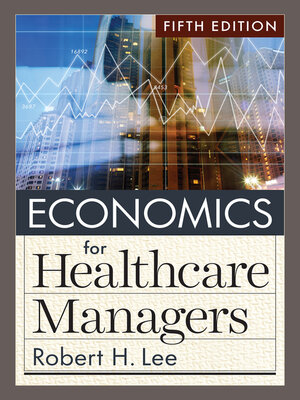 cover image of Economics for Healthcare Managers
